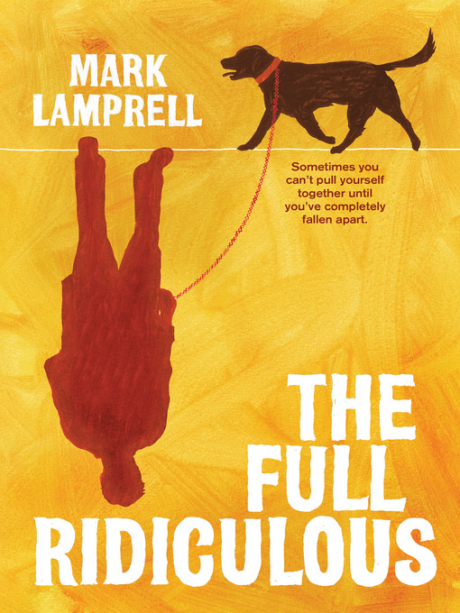 Title details for The Full Ridiculous by Mark Lamprell - Available